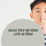 Selective Mutism and Autism graphic featuring a child making a quiet gesture with the Blue Gems ABA logo.